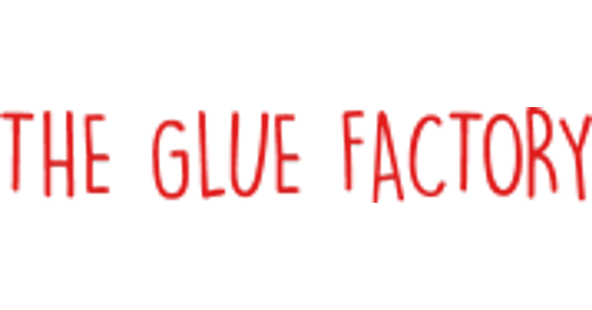 The Glue Factory